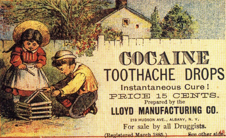 Reklama za lek za zubobolju s kraja 19. veka. Aktivna supstanca kokain, sasvim legalno se prodavao u apotekama.